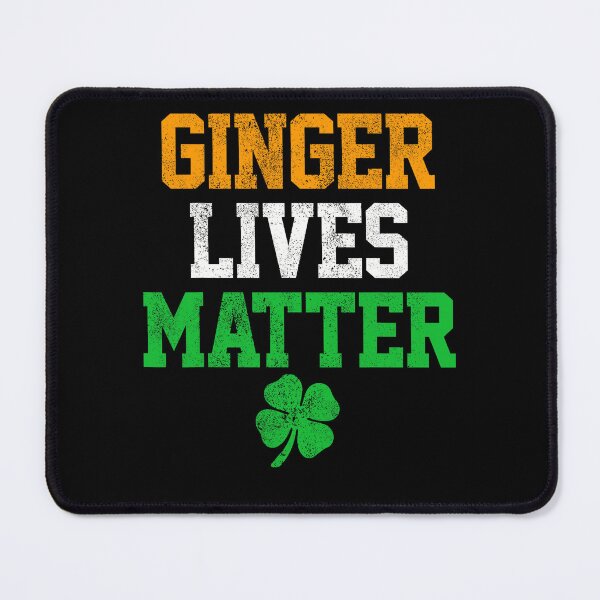 Item preview, Ginger Lives Matter St Patricks Day Irish Flag Funny designed and sold by BalladOfZeus.