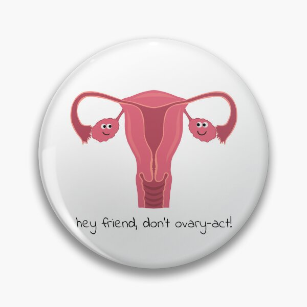 Item preview, Don't Ovary-act! designed and sold by josjottings.