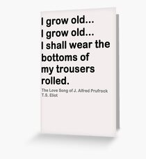 I Grow Old Greeting Card