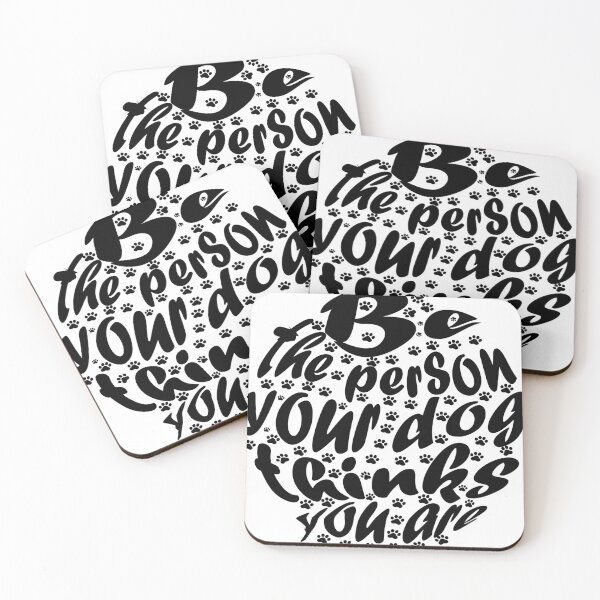 Item preview, Be the person your dog thinks you are designed and sold by MABROTH.