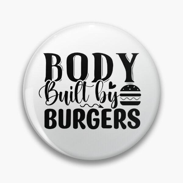 Item preview, Body Built By Burgers. I love to barbecue.  designed and sold by fredgarden8.