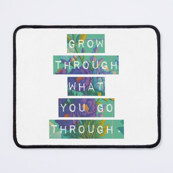Item preview, Grow through what you go through designed and sold by OpaDopa.