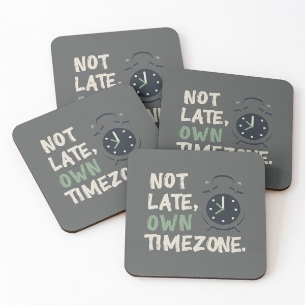 Item preview, Not late own timezone designed and sold by Beljoseph.