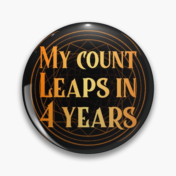 Item preview, My count leaps in four years|Leap Year designed and sold by ButterflyDsgns6.