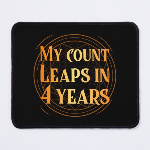 Item preview, My count leaps in four years|Leap Year designed and sold by ButterflyDsgns6.