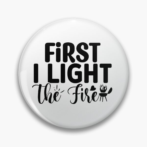 Item preview, First I Light The Fire..   I love to barbecue.  designed and sold by fredgarden8.