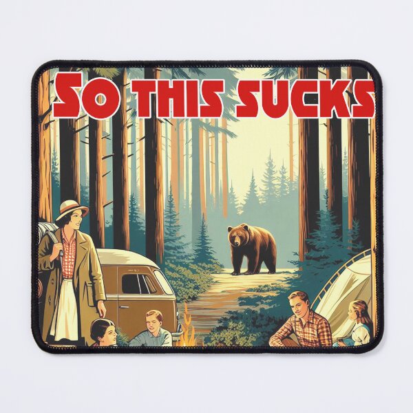Item preview, So This Sucks Camping Bear Funny designed and sold by Esskay Designs.