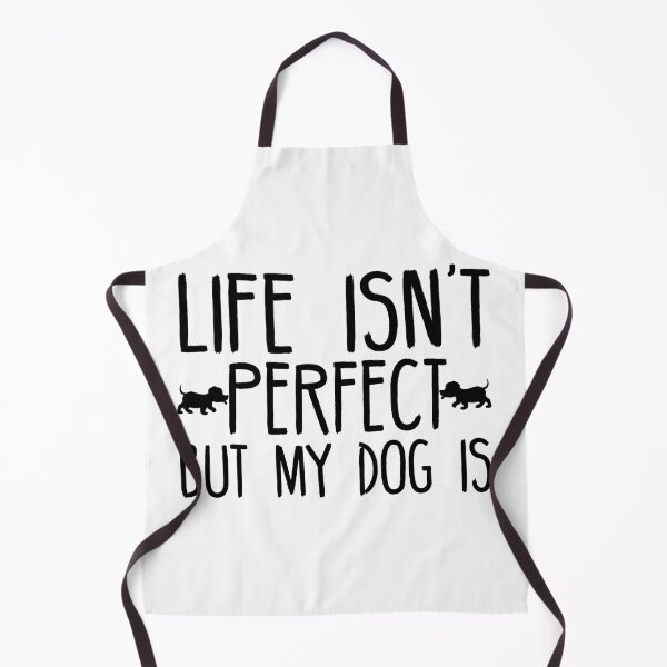 Item preview, Life Isn't Perfect But My Dog Is designed and sold by shopbakas.