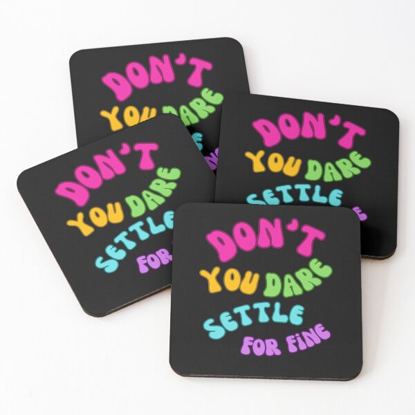 Item preview, don't you dare settle for fine,colorful design designed and sold by belladesign7.