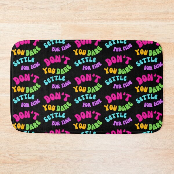 Item preview, don't you dare settle for fine,colorful design designed and sold by belladesign7.