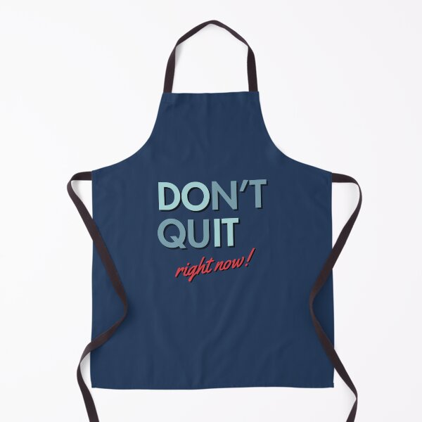 Item preview, don't quit right now designed and sold by Guess4best.