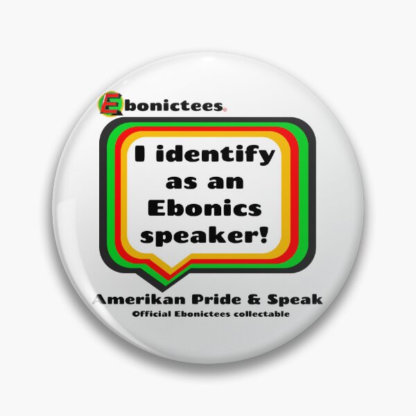Item preview, I identify as an Ebonics speaker! Ebonictees ebonic phrase. designed and sold by Ebonictees.