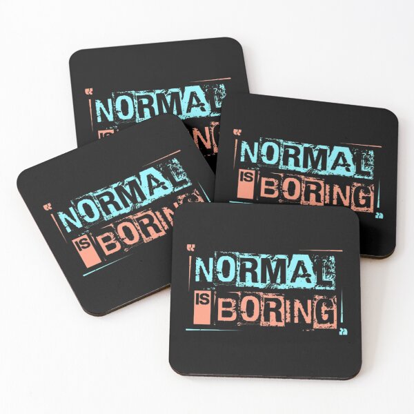 Item preview, Normal is Boring designed and sold by Vicky021.