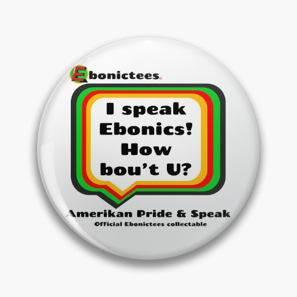 Item preview, I speak Ebonics! How bou't U? Ebonictees ebonic phrase. designed and sold by Ebonictees.