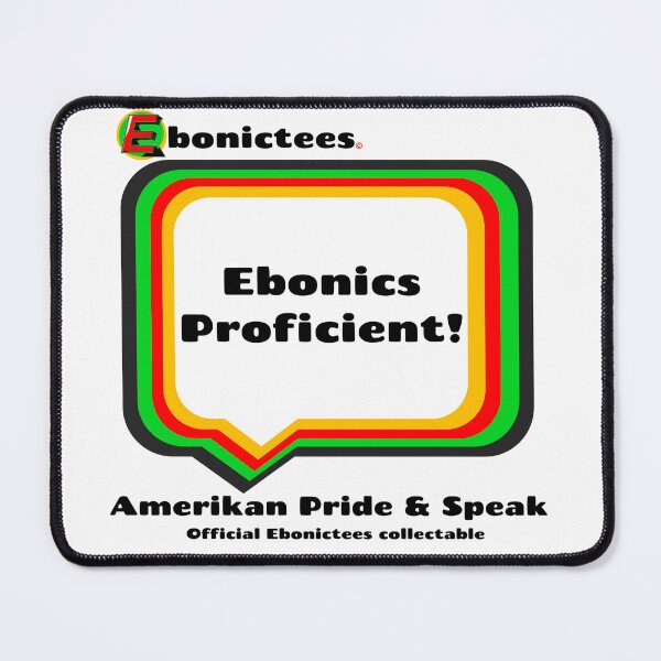 Item preview, Ebonics Proficient! Ebonictees ebonic phrase. designed and sold by Ebonictees.
