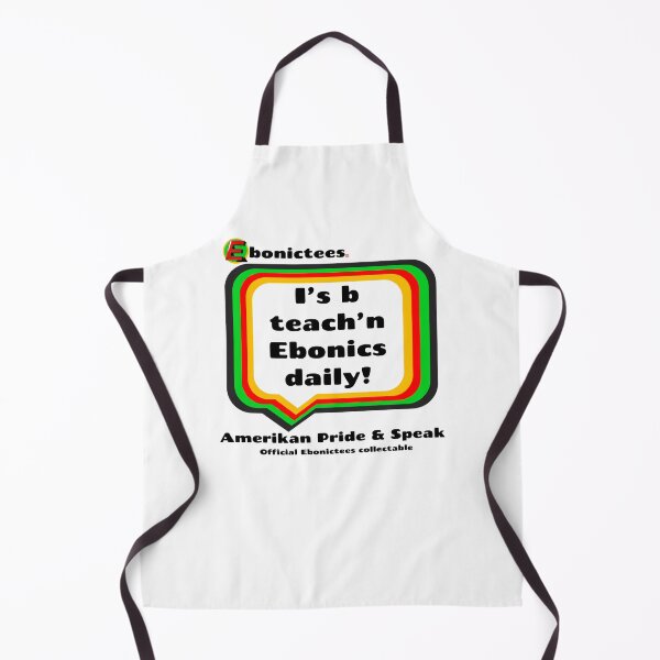 Item preview, I's b teach'n Ebonics daily! Ebonictees ebonic phrase. designed and sold by Ebonictees.