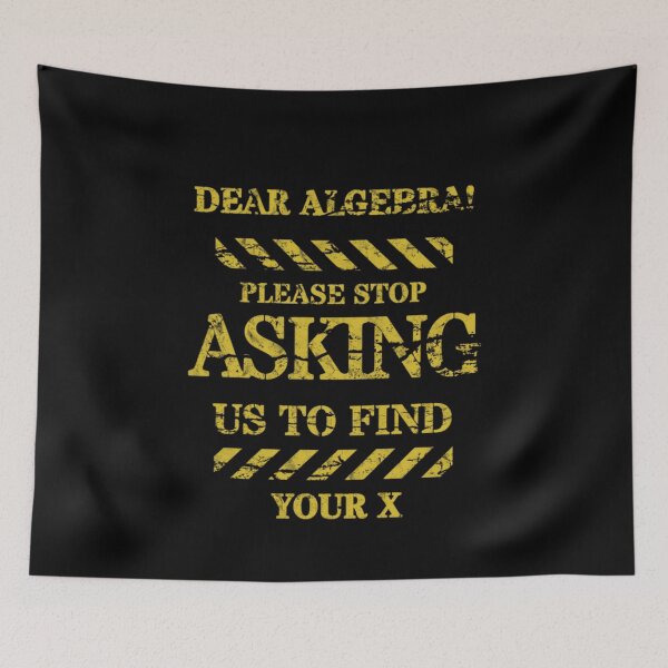 Item preview, dear algebra stop asking me to find your x designed and sold by BlueGoldArt.