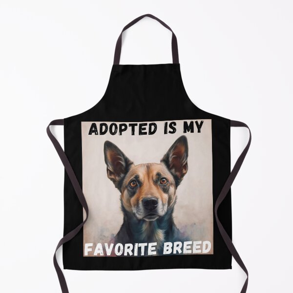 Item preview, Adopted Is My Favorite Breed designed and sold by FreshArtFusion.