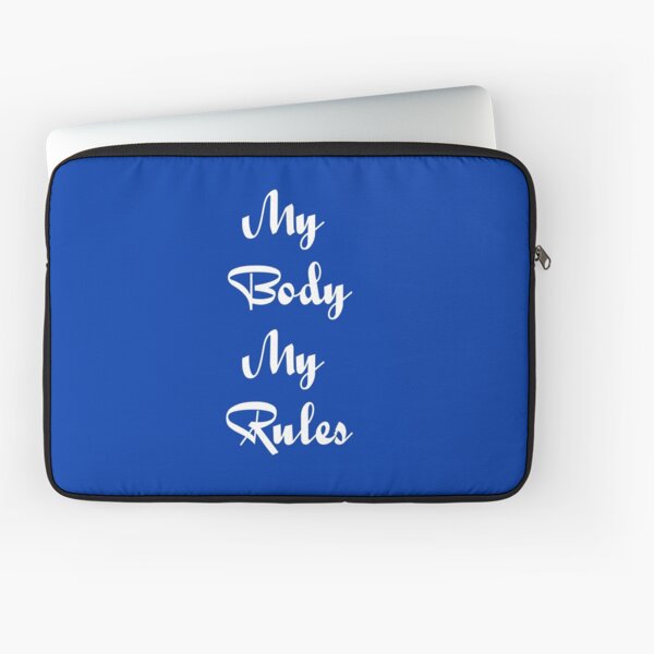 My body, my rules Shirt Laptop Sleeve