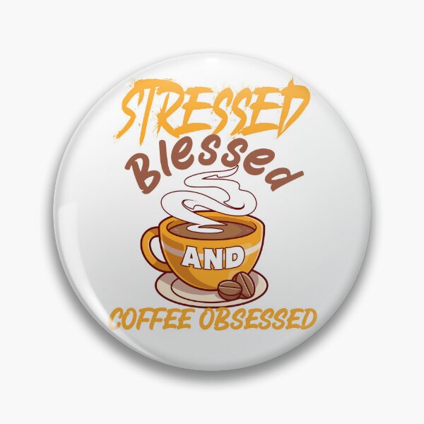 Item preview, Stressed blessed and coffee obsessed designed and sold by Fabian Gonzalez.