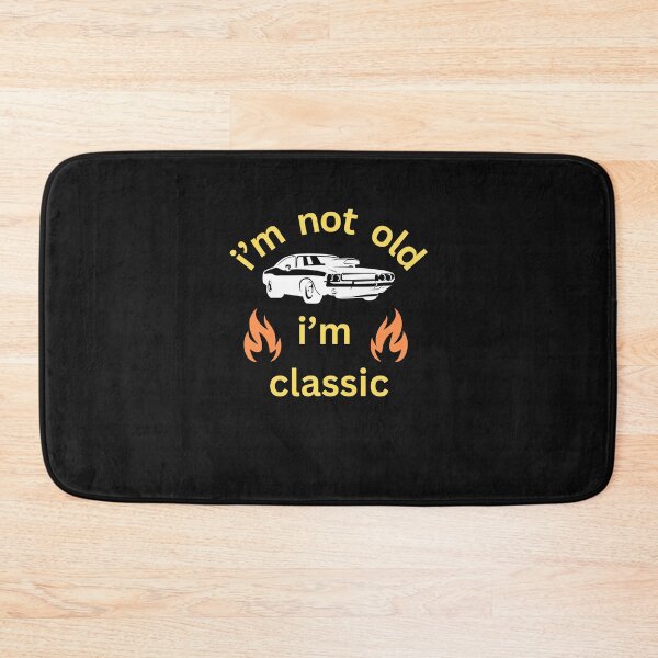 Item preview, I'M NOT OLD,  I'M CLASSIC designed and sold by artbyfattah.