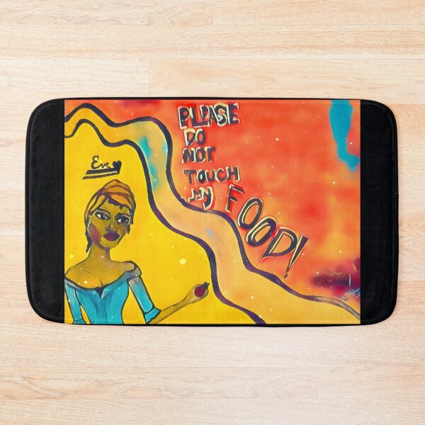 Item preview, PLEASE DO NOT TOUCH MY FOOD! designed and sold by HarmoniousViz.