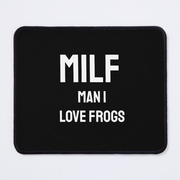 Item preview, MILF man i live frogs designed and sold by stevenbrian698.