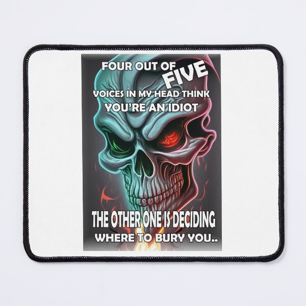 Item preview, Four out of five voices in my head think you're and idiot the other one is deciding where to bury you designed and sold by LinkyLankStank.