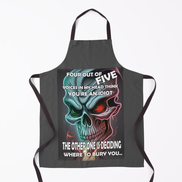Item preview, Four out of five voices in my head think you're and idiot the other one is deciding where to bury you designed and sold by LinkyLankStank.
