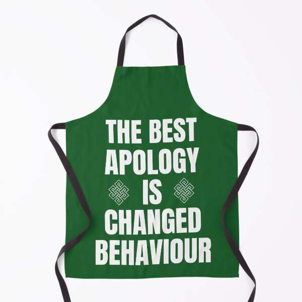 Item preview, The Best Apology Is Changed Behaviour designed and sold by AImonk.