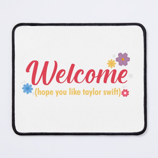 Item preview, Welcome (hope you like taylor swift) designed and sold by rebecamadrizb.
