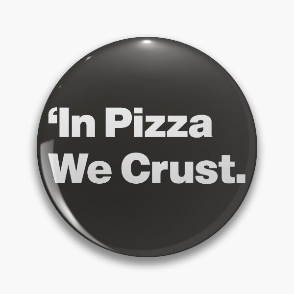 Item preview, In Pizza We Crust - Punny Pizza Lover designed and sold by nancycrazy.