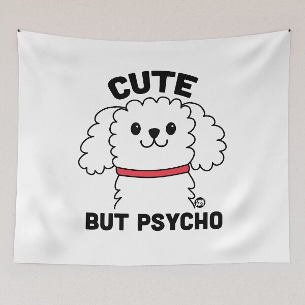 Item preview, CUTE BUT PSYCHO DOG designed and sold by TODD GOLDMAN.