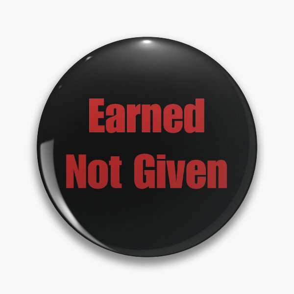 Item preview,  Earned Not Given Red designed and sold by AreUSeeMe.