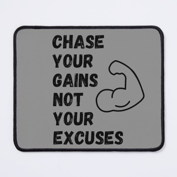 Item preview, Chase Your Gains Not Your Excuses designed and sold by AreUSeeMe.