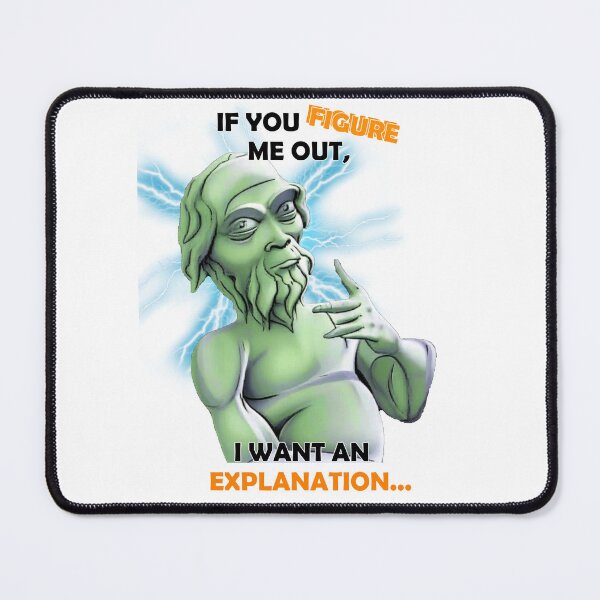 Item preview, If you figure me out I want an explanation designed and sold by LinkyLankStank.