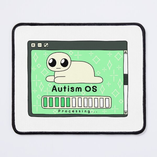 Item preview, Autism OS designed and sold by TheDangerGoose.