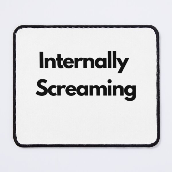 Item preview, Internally Screaming designed and sold by WifiJW0526.