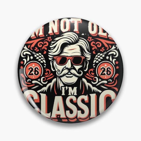 Item preview, I am not old, I am classic art 2 designed and sold by NaphDesigns.