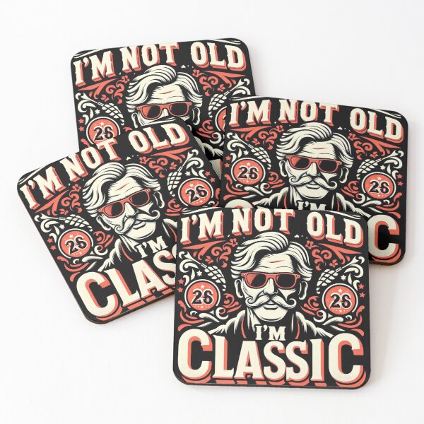 Item preview, I am not old, I am classic art 2 designed and sold by NaphDesigns.