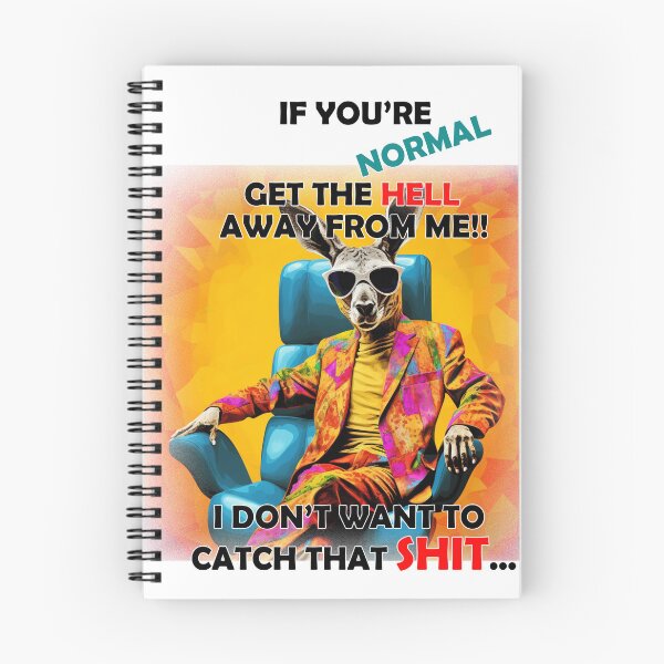 Item preview, If you're normal get the hell away from me! I don't what to catch that shit designed and sold by LinkyLankStank.
