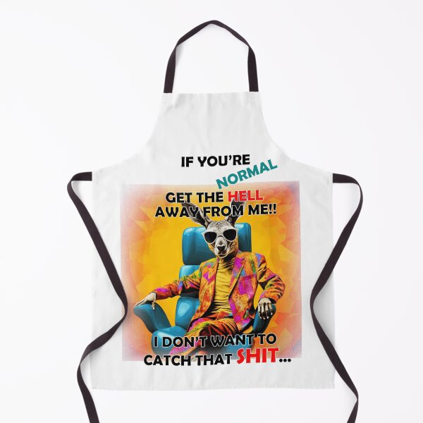Item preview, If you're normal get the hell away from me! I don't what to catch that shit designed and sold by LinkyLankStank.