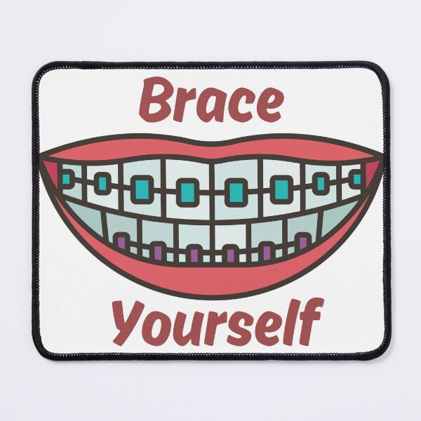Item preview, Orthodontist Joke Brace Yourself  designed and sold by julyperson.