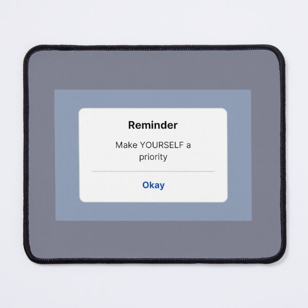 Item preview, Reminder: Make yourself a priority designed and sold by sboucher95.