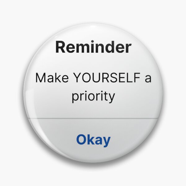 Item preview, Reminder: Make yourself a priority designed and sold by sboucher95.