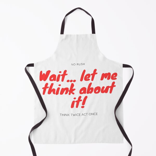 Item preview, Red Design of Wait - Let me think about it designed and sold by Kitimouna.