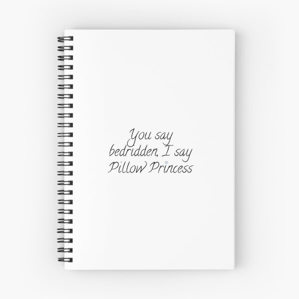 Item preview, You say bedridden, I say Pillow Princess designed and sold by BullyInTheAlly.