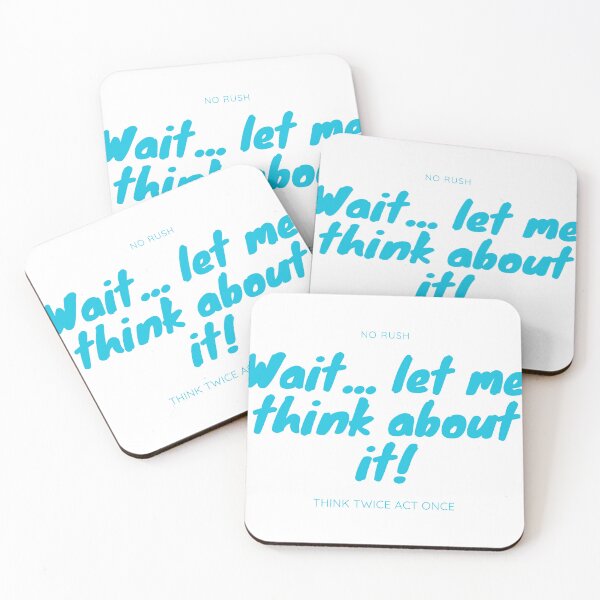 Item preview, Blue Design of Wait - Let me think about it designed and sold by Kitimouna.