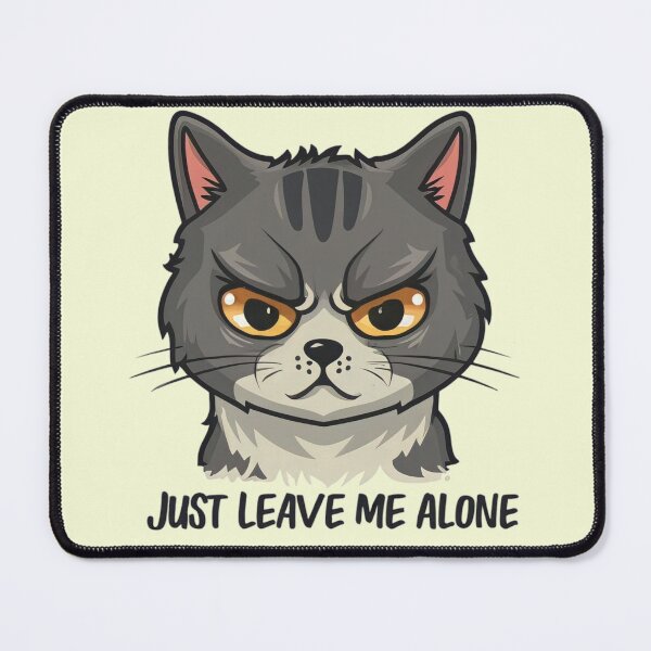 Item preview, Cat say -Just leave me alone designed and sold by Coollzone.
