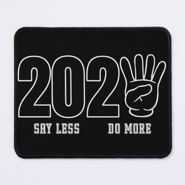 Item preview, 2024 Say Less Do More designed and sold by GuwdTCo.